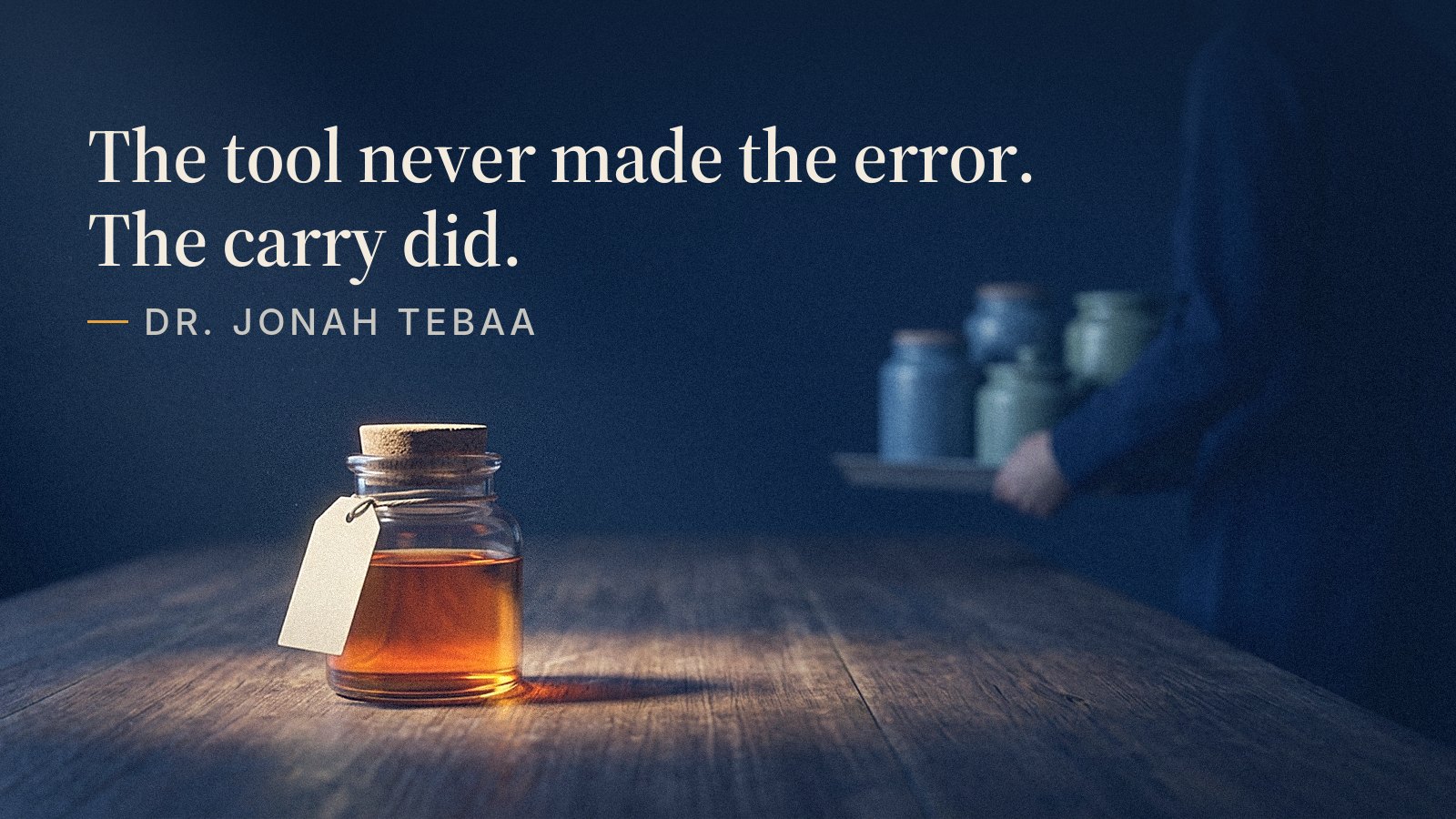 A single small glass jar of glowing amber liquid with a cork and a blank paper tag sits alone on a dark wooden workbench, lit by one low beam of warm light, while in the dim background a person in a navy work shirt carries a tray of blue and green jars away. The words: The tool never made the error. The carry did.